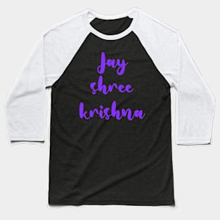 Jai shree krishna for Krishna lovers Baseball T-Shirt